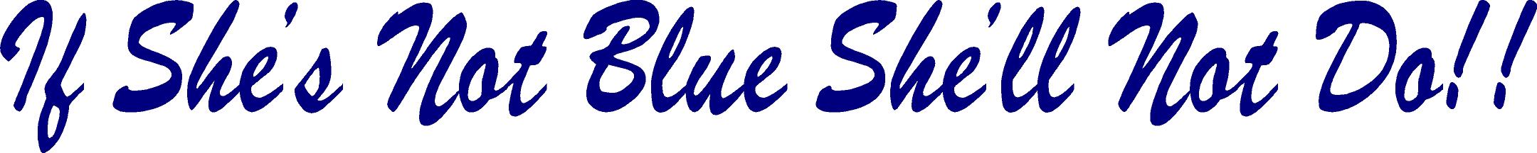 If She's Not Blue 